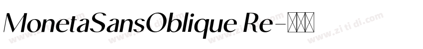 MonetaSansOblique Re字体转换 MonetaSansOblique Re字体转换